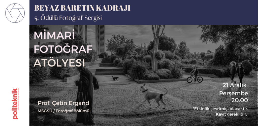 Beyaz Baretin Kadrajı'ndan mimari fotoğraf atölyesi