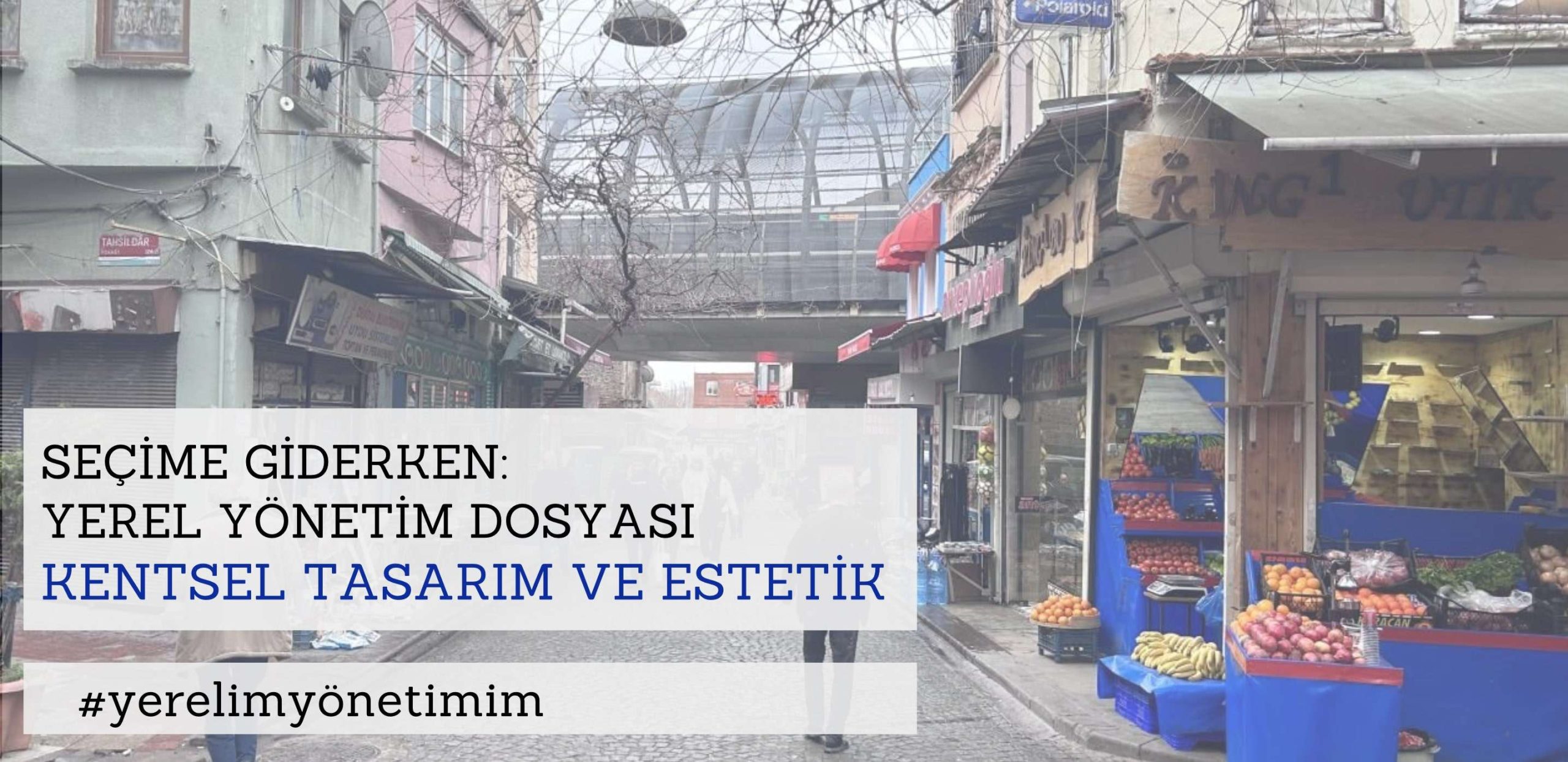 Yerel yönetim dosyası | Sağlıklı kentler için kentsel tasarım ve estetik